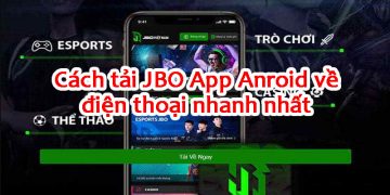 Cách tải JBO App Android về điện thoại nhanh nhất 28