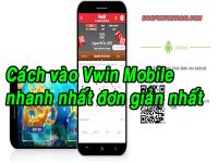 Vwin Mobile - Hướng dẫn cách vào Vwin trên mobile nhanh nhất 7